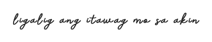 Ligalig Ang Itawag Mo Sa Akin logo